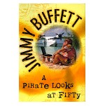 A Pirate looks at Fifty - Jimmy Buffet
