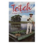 Totch-A life in the Everglades!